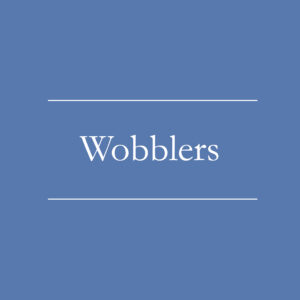 Wobblers