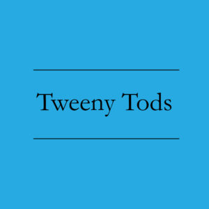 Tweenys