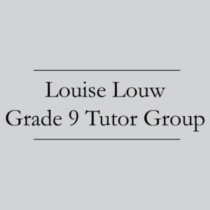 Louise Louw GRADE 9 Tutor Group